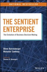 Sentient Enterprise: The Evolution of Business Decision Making hind ja info | Majandusalased raamatud | kaup24.ee