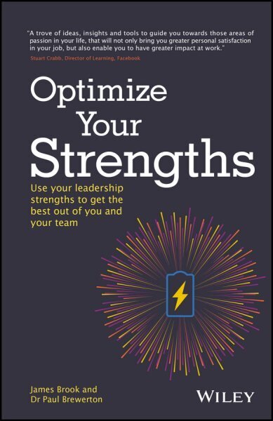 Optimize Your Strengths: Use your leadership strengths to get the best out of you and your team цена и информация | Majandusalased raamatud | kaup24.ee