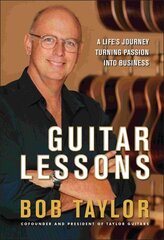 Guitar Lessons: A Life's Journey Turning Passion into Business hind ja info | Majandusalased raamatud | kaup24.ee