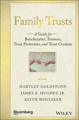 Family Trusts: A Guide for Beneficiaries, Trustees, Trust Protectors, and Trust Creators цена и информация | Книги по экономике | kaup24.ee