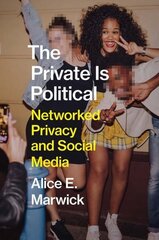 Private Is Political: Networked Privacy and Social Media hind ja info | Eneseabiraamatud | kaup24.ee