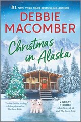 Christmas in Alaska: Two Heartwarming Holiday Tales First Time Trade ed. цена и информация | Фантастика, фэнтези | kaup24.ee