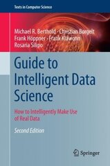 Guide to Intelligent Data Science: How to Intelligently Make Use of Real Data 2nd ed. 2020 цена и информация | Книги по экономике | kaup24.ee
