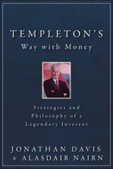 Templeton's Way with Money: Strategies and Philosophy of a Legendary Investor hind ja info | Majandusalased raamatud | kaup24.ee