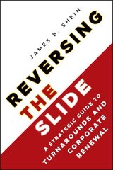 Reversing the Slide: A Strategic Guide to Turnarounds and Corporate Renewal цена и информация | Книги по экономике | kaup24.ee