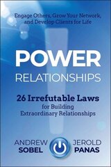 Power Relationships: 26 Irrefutable Laws for Building Extraordinary Relationships цена и информация | Книги по экономике | kaup24.ee