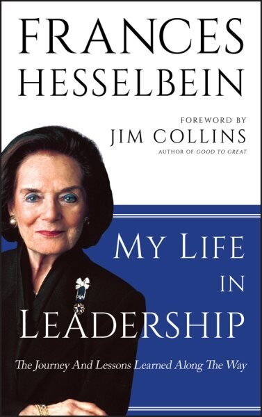 My Life in Leadership: The Journey and Lessons Learned Along the Way hind ja info | Majandusalased raamatud | kaup24.ee