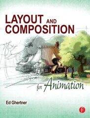 Layout and Composition for Animation цена и информация | Книги по экономике | kaup24.ee