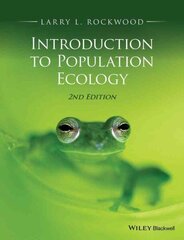 Introduction to Population Ecology 2nd edition цена и информация | Книги по экономике | kaup24.ee