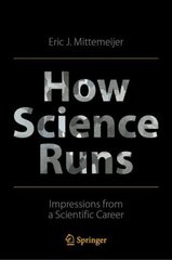 How Science Runs: Impressions from a Scientific Career 1st ed. 2022 цена и информация | Книги по экономике | kaup24.ee