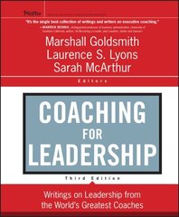 Coaching for Leadership: Writings on Leadership from the World's Greatest Coaches 3rd edition цена и информация | Книги по экономике | kaup24.ee