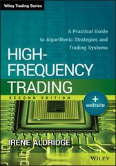 High-Frequency Trading: A Practical Guide to Algorithmic Strategies and Trading Systems 2nd edition hind ja info | Majandusalased raamatud | kaup24.ee