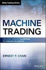 Machine Trading: Deploying Computer Algorithms to Conquer the Markets hind ja info | Majandusalased raamatud | kaup24.ee