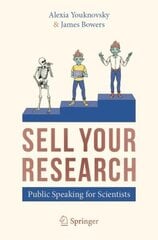 SELL YOUR RESEARCH: Public Speaking for Scientists 1st ed. 2020 цена и информация | Книги по экономике | kaup24.ee