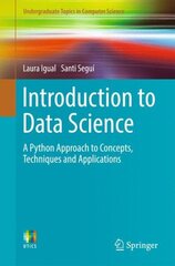 Introduction to Data Science: A Python Approach to Concepts, Techniques and Applications 1st ed. 2017 hind ja info | Majandusalased raamatud | kaup24.ee