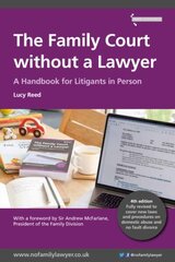 Family Court without a Lawyer: A Handbook for Litigants in Person 4th New edition цена и информация | Книги по экономике | kaup24.ee