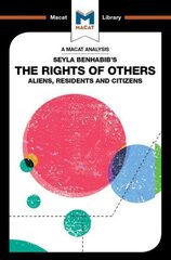 Analysis of Seyla Benhabib's The Rights of Others: Aliens, Residents and Citizens hind ja info | Majandusalased raamatud | kaup24.ee