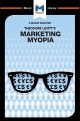 Analysis of Theodore Levitt's Marketing Myopia hind ja info | Majandusalased raamatud | kaup24.ee