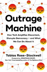 Outrage Machine: How Tech Amplifies Discontent, Disrupts Democracy - and What We Can Do About It hind ja info | Majandusalased raamatud | kaup24.ee