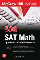 500 SAT Math Questions to Know by Test Day, Third Edition 3rd edition цена и информация | Книги по экономике | kaup24.ee