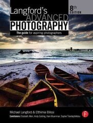 Langford's Advanced Photography: The guide for aspiring photographers 8th edition hind ja info | Fotograafia raamatud | kaup24.ee
