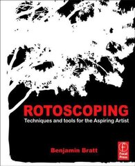 Rotoscoping: Techniques and Tools for the Aspiring Artist hind ja info | Kunstiraamatud | kaup24.ee