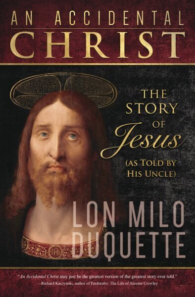 Accidental Christ, An: The Story of Jesus (As Told by His Uncle) цена и информация | Fantaasia, müstika | kaup24.ee