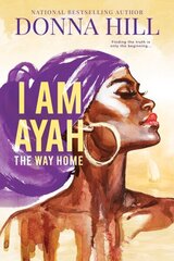 I Am Ayah: The Way Home цена и информация | Фантастика, фэнтези | kaup24.ee