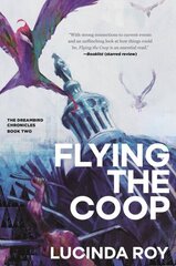 Flying the Coop: The Dreambird Chronicles, Book Two цена и информация | Фантастика, фэнтези | kaup24.ee