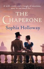 Chaperone: An enchanting Regency romance in the spirit of Georgette Heyer hind ja info | Fantaasia, müstika | kaup24.ee