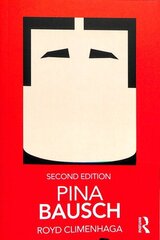 Pina Bausch 2nd edition hind ja info | Kunstiraamatud | kaup24.ee