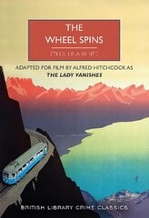 Wheel Spins: aka The Lady Vanishes цена и информация | Фантастика, фэнтези | kaup24.ee
