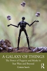 Galaxy of Things: The Power of Puppets and Masks in Star Wars and Beyond цена и информация | Книги об искусстве | kaup24.ee