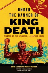 Under the Banner of King Death: Pirates of the Atlantic, A Graphic Novel hind ja info | Fantaasia, müstika | kaup24.ee