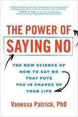 Power of Saying No: The New Science of How to Say No that Puts You in Charge of Your Life цена и информация | Самоучители | kaup24.ee