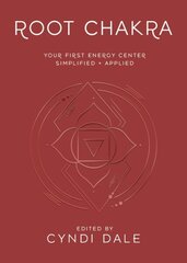 Root Chakra: Your First Energy Center Simplified and Applied цена и информация | Самоучители | kaup24.ee