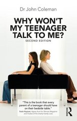 Why Won't My Teenager Talk to Me? 2nd edition hind ja info | Eneseabiraamatud | kaup24.ee