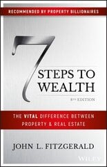 7 Steps to Wealth: The Vital Difference Between Property and Real Estate цена и информация | Самоучители | kaup24.ee