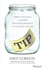 TIP: A Simple Strategy to Inspire High Performance and Lasting Success hind ja info | Eneseabiraamatud | kaup24.ee