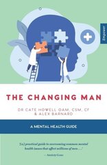 Changing Man: A Mental Health Guide Empower Series hind ja info | Eneseabiraamatud | kaup24.ee