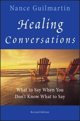 Healing Conversations: What to Say When You Don't Know What to Say Revised Edition цена и информация | Самоучители | kaup24.ee