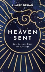 Heaven Sent: Soul Lessons from the Afterlife цена и информация | Самоучители | kaup24.ee