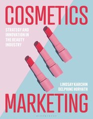 Cosmetics Marketing: Strategy and Innovation in the Beauty Industry цена и информация | Самоучители | kaup24.ee