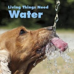 Living Things Need Water цена и информация | Книги для подростков и молодежи | kaup24.ee