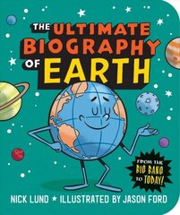 Ultimate Biography of Earth: From the Big Bang to Today! hind ja info | Noortekirjandus | kaup24.ee