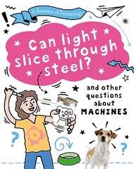 Question of Technology: Can Light Slice Through Steel? цена и информация | Книги для подростков и молодежи | kaup24.ee