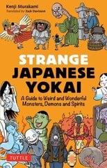 Strange Japanese Yokai: A Guide to Weird and Wonderful Monsters, Demons and Spirits цена и информация | Книги для подростков и молодежи | kaup24.ee