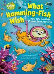 What Humming-Fish Wish: How YOU Can Help Protect Sea Creatures hind ja info | Noortekirjandus | kaup24.ee