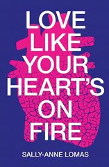 Love Like Your Heart's On Fire цена и информация | Книги для подростков и молодежи | kaup24.ee