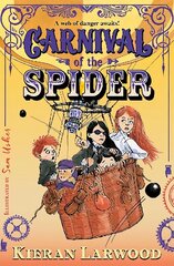 Carnival of the Spider: BLUE PETER BOOK AWARD-WINNING AUTHOR Main hind ja info | Noortekirjandus | kaup24.ee